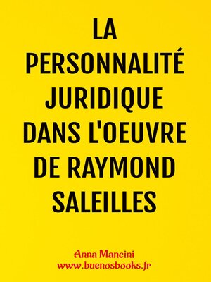 cover image of La Personnalité Juridique Dans l'Oeuvre de Raymond Saleilles
